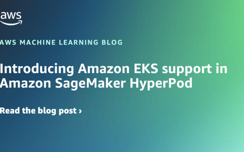 Introducing Amazon EKS support in Amazon SageMaker HyperPod | Amazon Web Services