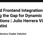 PHP and Frontend Integration: Bridging the Gap for Dynamic Web Applications | Julio Herrera Via dei Velutini