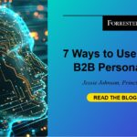 Seven Ways To Use GenAI For B2B Personalization