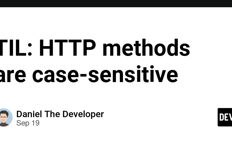 TIL: HTTP methods are case-sensitive