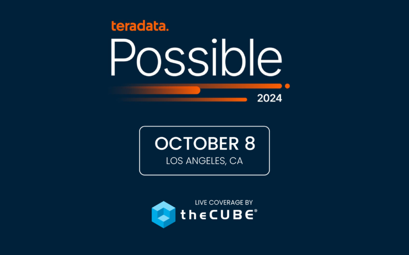 Teradata’s Trusted AI powers innovation at Teradata Possible 2024 – SiliconANGLE