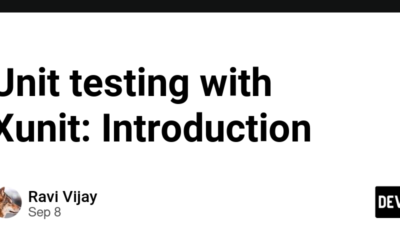 Unit testing with Xunit: Introduction