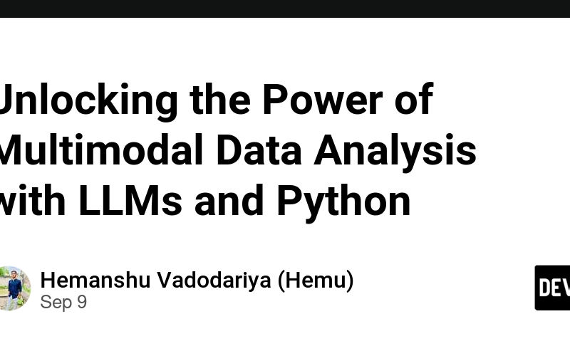 Unlocking the Power of Multimodal Data Analysis with LLMs and Python