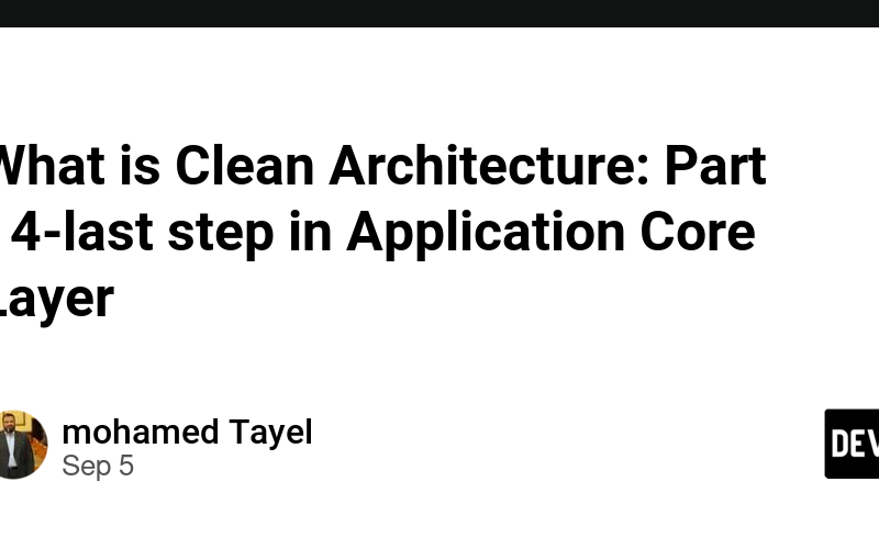 What is Clean Architecture: Part 14-last step in Application Core Layer