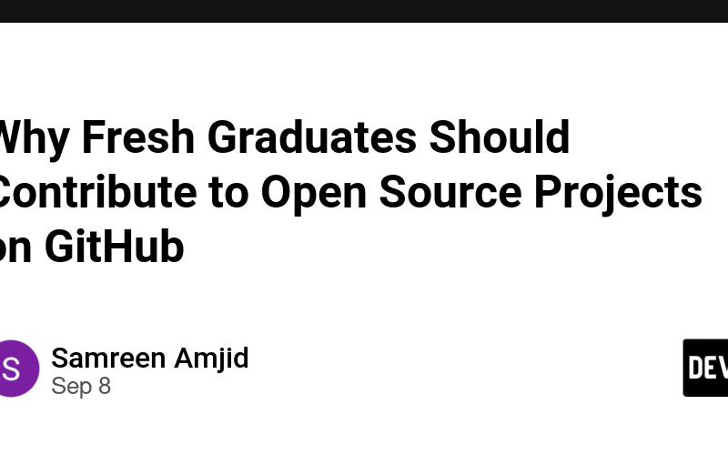 Why Fresh Graduates Should Contribute to Open Source Projects on GitHub