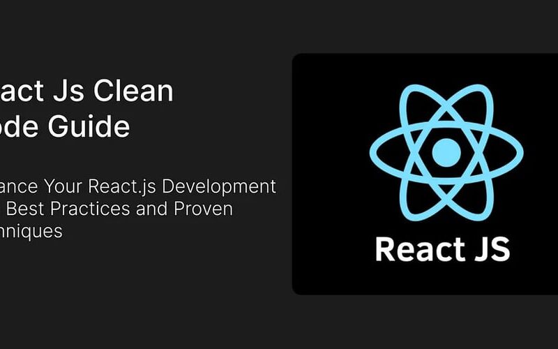 Writing Better React Code: A Guide to Clean, Efficient Practices