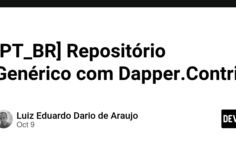 [PT_BR] Repositório Genérico com Dapper.Contrib