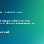 Achieve multi-Region resiliency for your conversational AI chatbots with Amazon Lex | Amazon Web Services