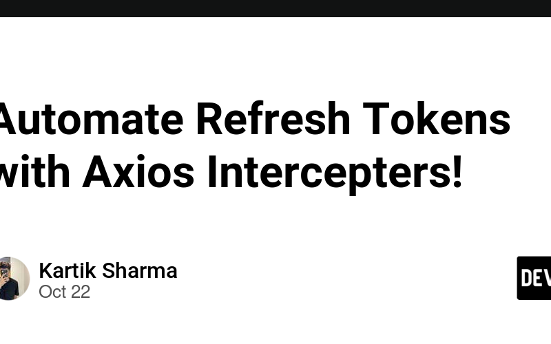 Automate Refresh Tokens with Axios Intercepters!