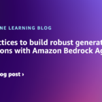 Best practices for building robust generative AI applications with Amazon Bedrock Agents – Part 1 | Amazon Web Services