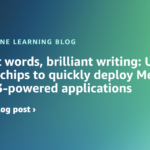 Brilliant words, brilliant writing: Using AWS AI chips to quickly deploy Meta LLama 3-powered applications | Amazon Web Services