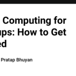 Cloud Computing for Startups: How to Get Started