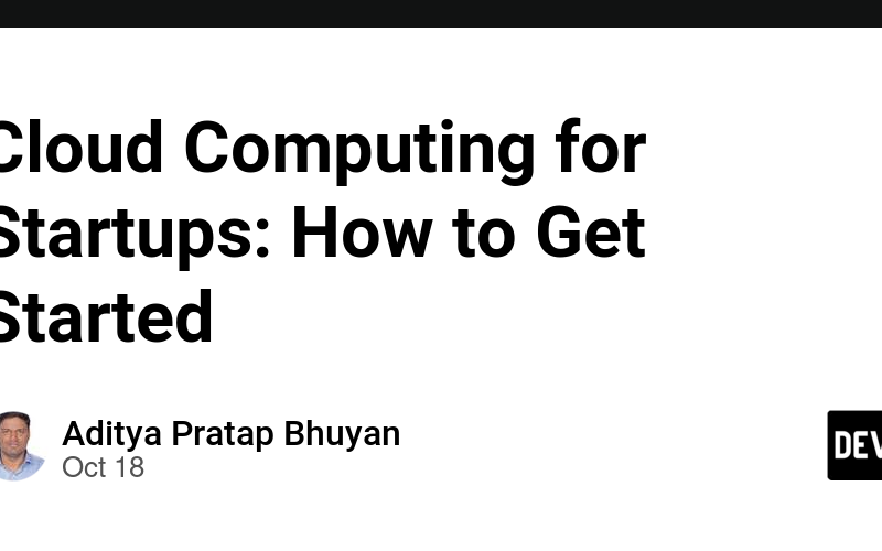 Cloud Computing for Startups: How to Get Started