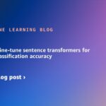 Create and fine-tune sentence transformers for enhanced classification accuracy | Amazon Web Services