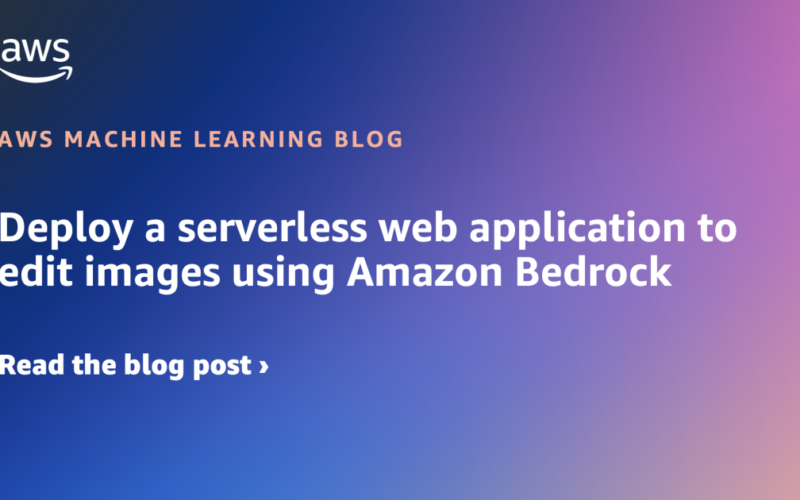 Deploy a serverless web application to edit images using Amazon Bedrock | Amazon Web Services