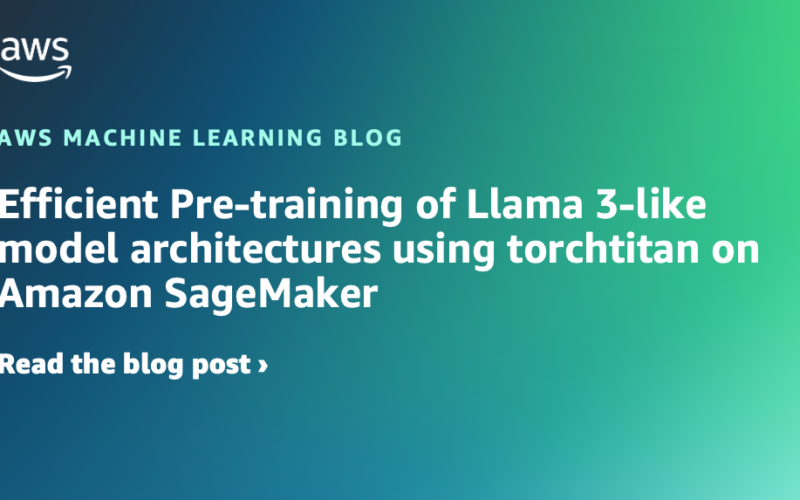 Efficient Pre-training of Llama 3-like model architectures using torchtitan on Amazon SageMaker | Amazon Web Services