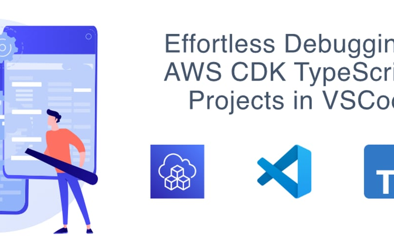 Effortless Debugging: AWS CDK TypeScript Projects in VSCode