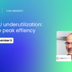 End GPU underutilization: Achieve peak efficiency