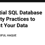 Essential SQL Database Security Practices to Protect Your Data