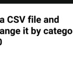 Filter a CSV file and re-arrange it by category #eg60