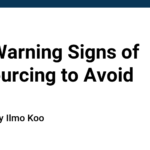 Five Warning Signs of Outsourcing to Avoid