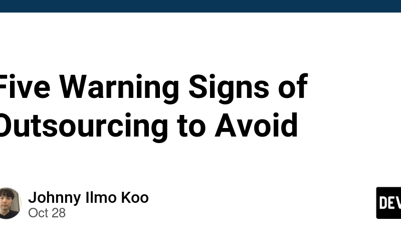 Five Warning Signs of Outsourcing to Avoid