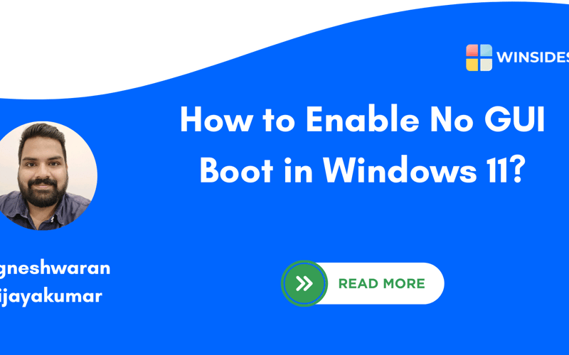 How to Enable No GUI Boot in Windows 11?