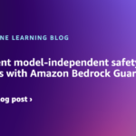 Implement model-independent safety measures with Amazon Bedrock Guardrails | Amazon Web Services