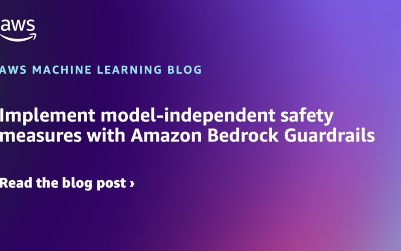 Implement model-independent safety measures with Amazon Bedrock Guardrails | Amazon Web Services