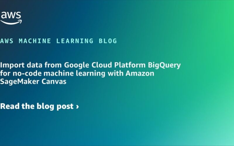 Import data from Google Cloud Platform BigQuery for no-code machine learning with Amazon SageMaker Canvas | Amazon Web Services