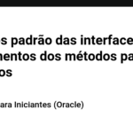 Métodos padrão das interfaces e Fundamentos dos métodos padrão e exemplos