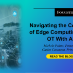 Navigating The Convergence Of Edge Computing, IoT, And OT With AIOps