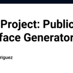 New Project: Public Interface Generator