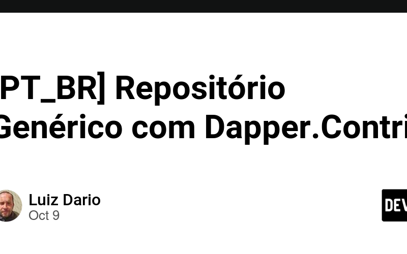 [PT_BR] Repositório Genérico com Dapper.Contrib