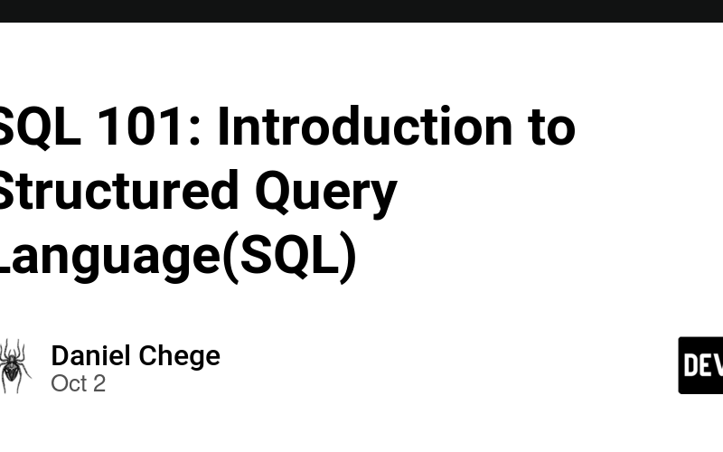 SQL 101: Introduction to Structured Query Language(SQL)