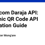 Safaricom Daraja API: Dynamic QR Code API Generation Guide