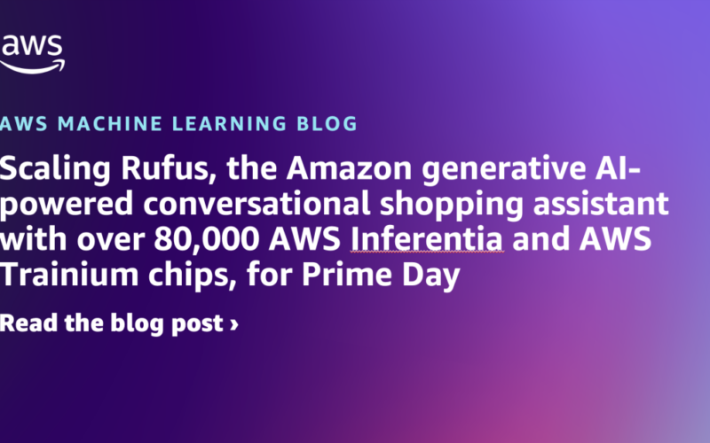 Scaling Rufus, the Amazon generative AI-powered conversational shopping assistant with over 80,000 AWS Inferentia and AWS Trainium chips, for Prime Day | Amazon Web Services