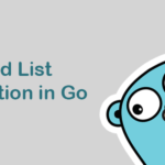 Singly Linked List Implementation in Go