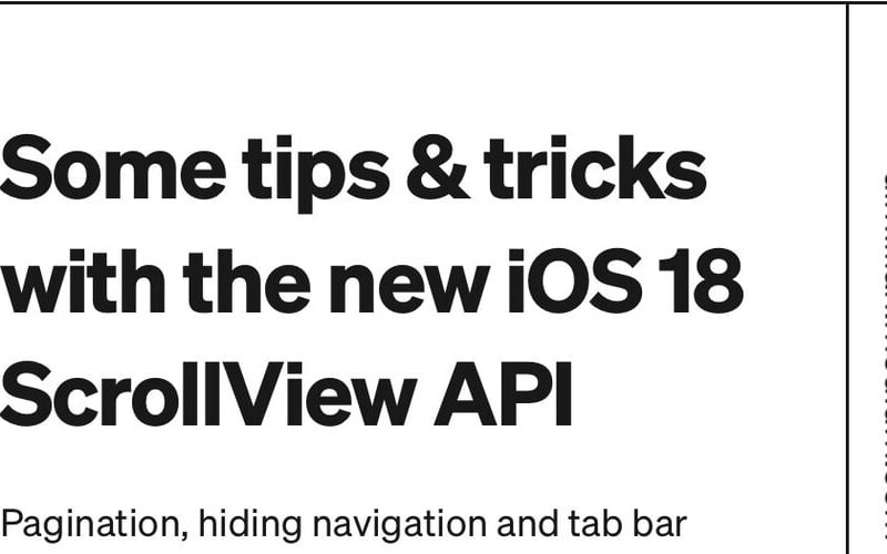 Some tips and tricks with the new iOS 18 ScrollView APIs