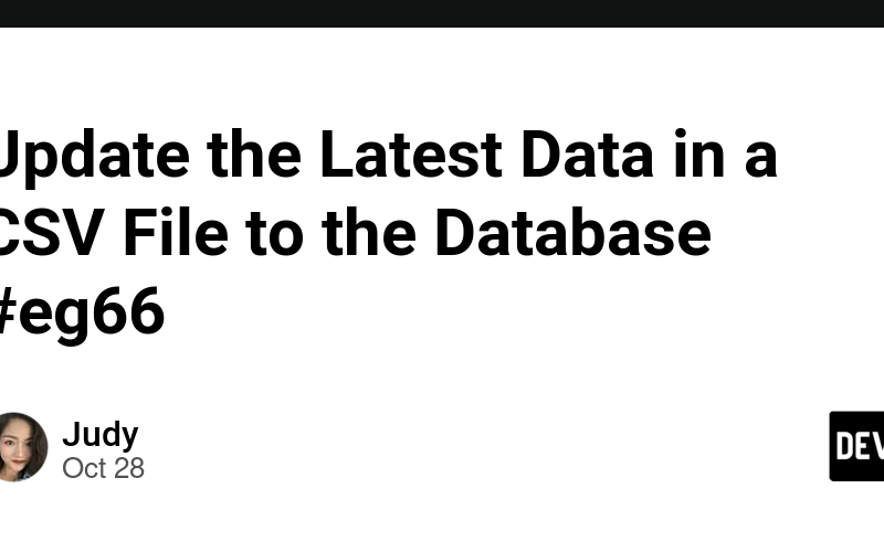 Update the Latest Data in a CSV File to the Database #eg66