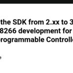 Update the SDK from 2.xx to 3.xx for ESP8266 development for Simple Script programmable Controller.