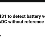 Use TL431 to detect battery voltage by the ADC without reference input