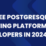 7+ Free PostgreSQL Hosting Platforms for Developers in 2024