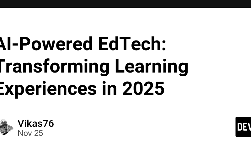 AI-Powered EdTech: Transforming Learning Experiences in 2025