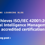 AWS achieves ISO/IEC 42001:2023 Artificial Intelligence Management System accredited certification | Amazon Web Services