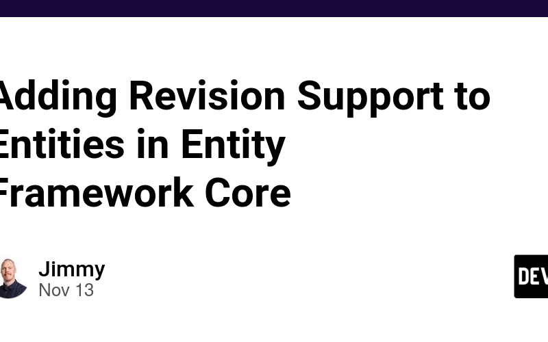 Adding Revision Support to Entities in Entity Framework Core