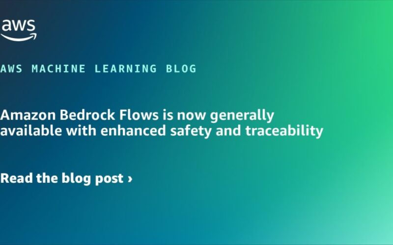 Amazon Bedrock Flows is now generally available with enhanced safety and traceability | Amazon Web Services