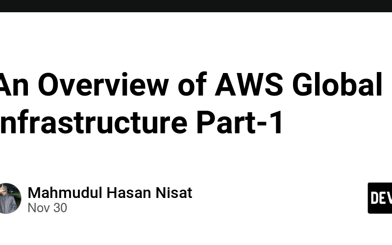 An Overview of AWS Global Infrastructure Part-1