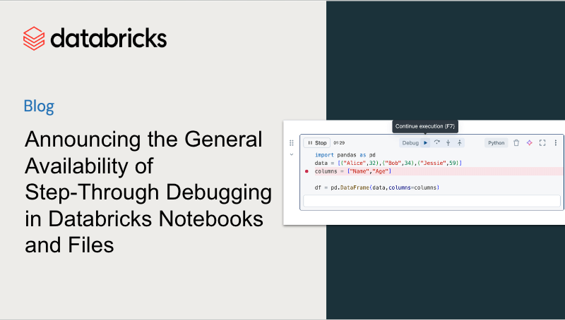 Announcing the General Availability of Step-Through Debugging in Databricks Notebooks and Files