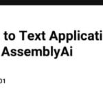 Audio to Text Application using AssemblyAi